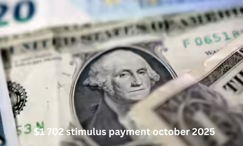 $1 702 stimulus payment october 2025