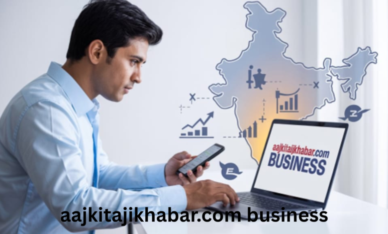 aajkitajikhabar.com business